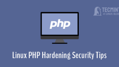 Petua Keselamatan Pengerasan PHP Teratas untuk Pelayan Linux