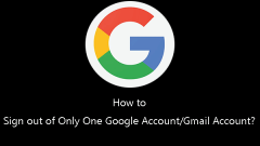 Discover the Urgent: Sign out of Only One Google Account