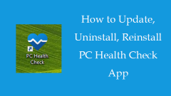 How to Update, Uninstall, Reinstall PC Health Check App - MiniTool