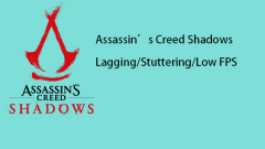 Is Assassin's Creed Shadows Lagging? Fix It Now!
