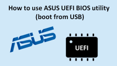 What Is ASUS UEFI BIOS Utility And How To Boot From USB