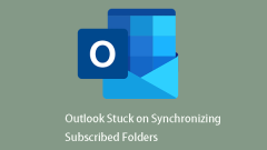 Fixed – Outlook Stuck on Synchronizing Subscribed Folders