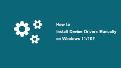 How to Install Device Drivers Manually on Windows 11/10? - MiniTool