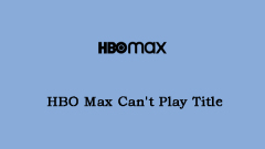 HBO Max Can't Play Title on Windows/Android/iOS? Here Are Fixes! - MiniTool