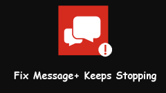 Message Keeps Stopping on Android? Do These Things to Fix It