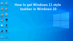 How Do You Get Windows 11 Style Taskbar In Windows 10