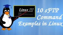 10 sFTP Command Examples to Transfer Files on Remote Linux