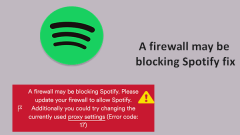 A Firewall May Be Blocking Spotify: How To Fix It Properly