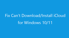 Fix Can't Download/Install iCloud for Windows 10/11 - 5 Tips - MiniTool