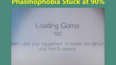 La phasmophobie est-elle collée à 90% de jeu de chargement? Essayez ces correctifs! - Minitool