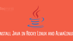 How to Install Java 16 in Rocky Linux and AlmaLinux