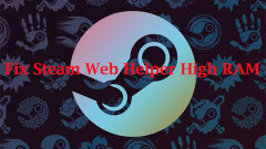 Reduce Steam Web Helper High RAM Usage Like a Pro