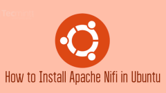 How to Install Apache Nifi in Ubuntu Linux
