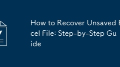 How to Recover Unsaved Excel File: Step-by-Step Guide