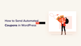 如何在 WordPress 中发送自动优惠券以吸引回头客
