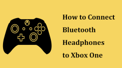 How to Connect Bluetooth Headphones to Xbox One? See a Guide!
