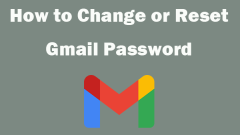 Comment changer ou réinitialiser votre mot de passe Gmail