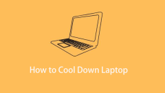 How to Cool Down Laptop? Follow 5 Tips to Keep It Cooler.
