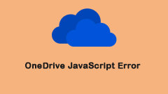 2 Methods to Fix OneDrive JavaScript Error on Windows 10