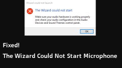 ウィザードはウィンドウ10でマイクを起動できませんでした:修正