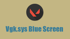 A Guide to Fixing the Vgk.sys Blue Screen in Valorant - Five Ways