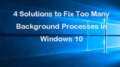 4 Penyelesaian untuk Memperbaiki Terlalu Banyak Proses Latar Belakang di Windows 10
