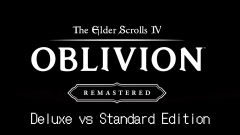 Oblivion Remastered Deluxe vs Standard Edition Differences Guide
