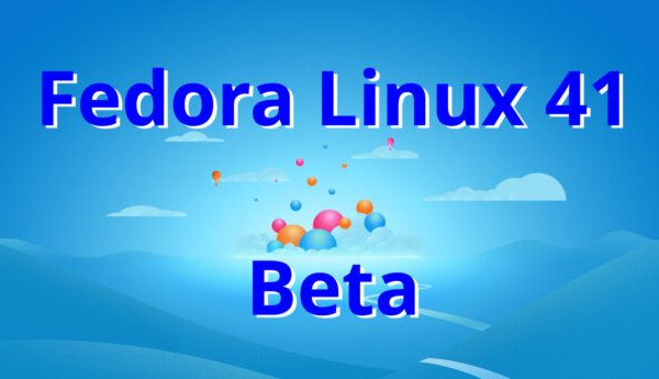 Fedora Linux 41 beta drops Python 2 and upgrades the DNF package manager