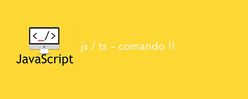 js/ts - command!!