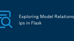 Exploring Model Relationships in Flask