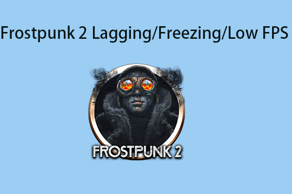 Correction de Frostpunk 2 en retard/gel/bégaiement/faible FPS sous Windows