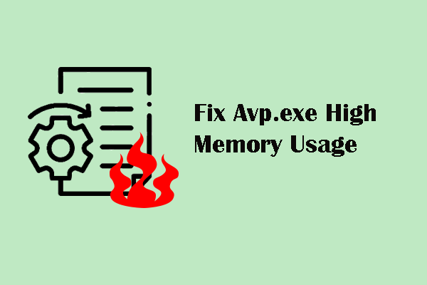 Avp.exe High Memory Usage on Windows? 3 Solutions Here