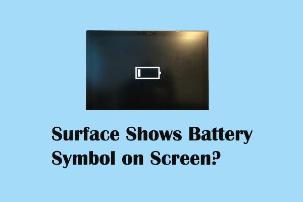 Surface Shows Battery Symbol on Screen? 3 Solutions Here