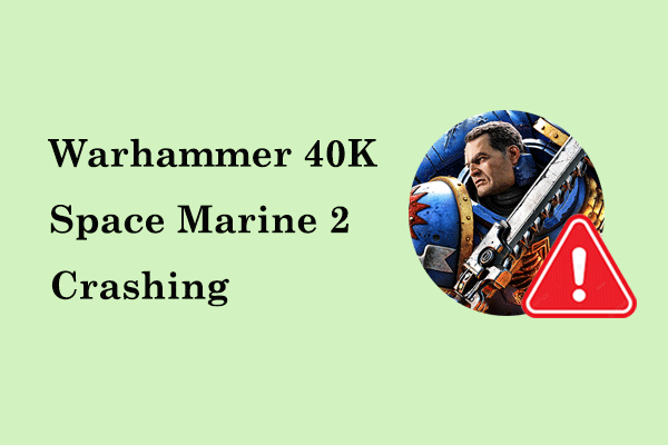 Warhammer 40K Space Marine 2 Crashing/Not Launching | Fixed