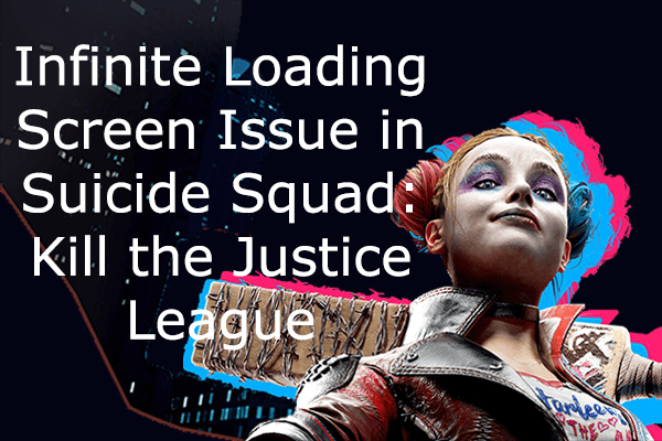 Problem mit dem unendlichen Ladebildschirm in Suicide Squad: 4 Korrekturen