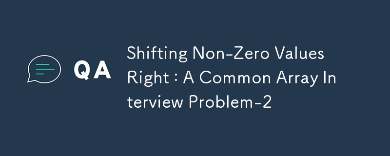 Werte ungleich Null nach rechts verschieben: Ein häufiges Array-Interview-Problem-2