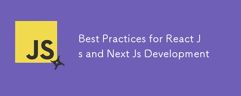 Meilleures pratiques pour le développement de React Js et Next Js