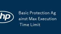 Basic Protection Against Max Execution Time Limit