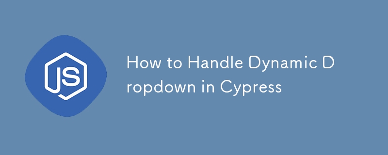 Umgang mit dynamischem Dropdown in Cypress