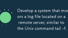 Develop a system that monitors a log file located on a remote server, similar to the Unix command tail -f.