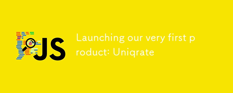 Lancement de notre tout premier produit : Uniqrate