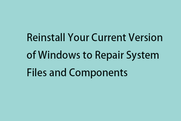 Installieren Sie Ihre aktuelle Windows-Version neu, um Systemdateien zu reparieren