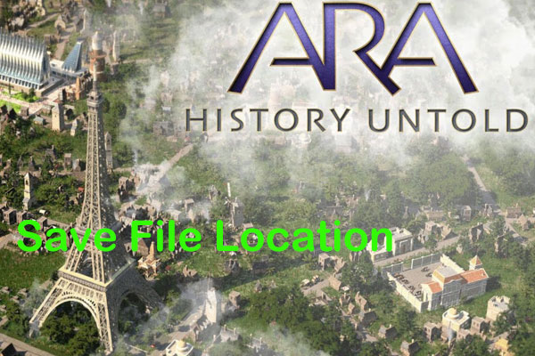 Where to Find Ara: History Untold Save File Location for Backup