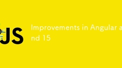 Angular 和 15 的改进