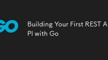 Building Your First REST API with Go