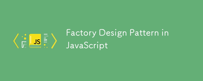 factory design pattern in javascript