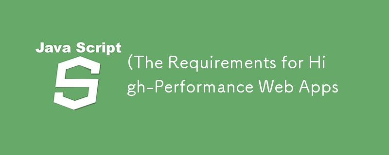 (the requirements for high-performance web apps