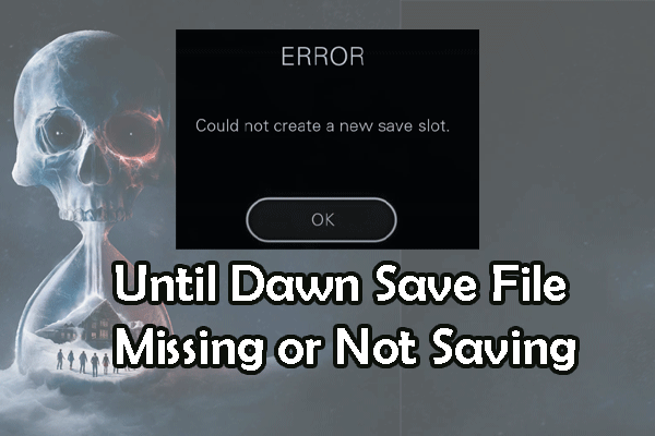 Until Dawn Save File Missing & Not Saving: Full Guide