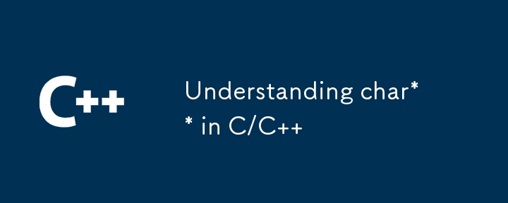 Understanding char** in C/C