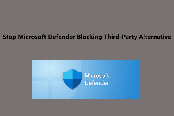 Microsoft Defender によるサードパーティの代替手段のブロック: 停止する方法